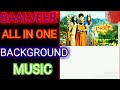 Baal veer All In One Only Best Background Music