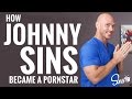 How Johnny Sins Became a Male Pornstar || SinsTV