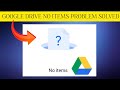 How To Solve Google Drive App "No Items" Problem|| Rsha26 Solutions
