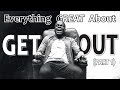 Everything GREAT About Get Out! (Part 1)