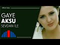Gaye Aksu - Sevdan İle (Official Video)