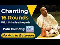 Prabhupada Japa 16 rounds | Prabhupada Chanting 16 rounds | Prabhupada Japa Video| No Ads in between