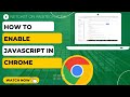 How to Enable JavaScript in Chrome | Why your JavaScript Not Working on Chrome?
