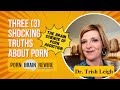 The Brain Science of Pornography Addiction w/ Dr. Trish Leigh
