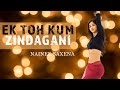 Ek Toh Kum Zindagani Video | Nora Fatehi | Nainee Saxena