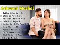 Top 10 Song of Ashwani Machal | Top Hits Song Ashwani Machal | Jukebox | Ashwani | romantic song