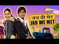 सिखनी हूं मैं भटिंडा की | Jab We Met | Full Movie | Kareena Kapoor - Shahid Kapoor | Comedy Movie