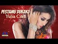 YULIA CITRA - PESTAMU DUKAKU [OFFICIAL MUSIC VIDEO] LYRICS