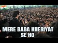 Mere Baba Kheriyat Se Ho | Nadeem Sarwar | 2023 | Aza Khane Zehra, Hyderabad, India 🇮🇳