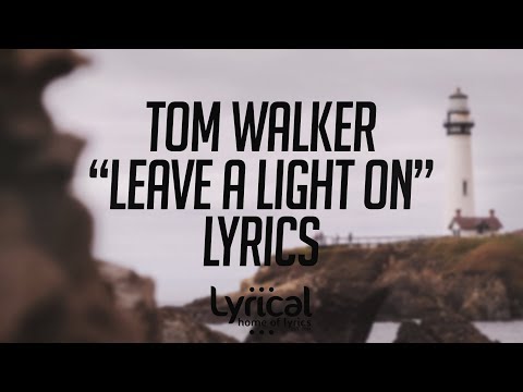 Download Tom Walker - Leave a Light On Lyrics free