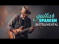 4 Hour Of Beautiful Spanish Guitar Music Hits | Super Relaxing Rumba - Mambo - Samba Latin Music