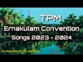 TPM| Ernakulam Convention Songs | 2023-2024| Tpm Malayalam songs