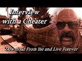 Interview with a Cheater
