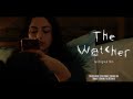 The Watcher ][ Short Horror Film 4K ULTRA HD