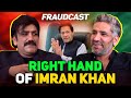 Right Hand of Imran Khan | Sher Afzal Marwat | Mustafa Chaudhry | Fraudcast | Alien Broadcast