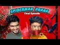 Spiderman prank 😂 ~ Final Episode | Arun Karthick |