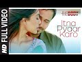 Itna Pyaar Karo Full Video | The Body | Rishi K, Emraan H, Sobhita, Vedhika | Shreya G, Shamir T