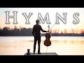 Heavenly Hymns 💜 Beautiful Cello & Piano 💜 Hymn  Instrumentals