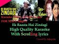 Ek Raasta Hai Zindagi Karaoke with female voice Scrolling Lyrics (FOR MALE SINGERS Only)