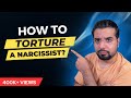 5 Ways To Torture a Narcissist (WARNING: REALLY SADISTIC)