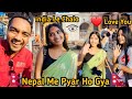🇳🇵 Nepal Me Aate He Pyar Ho Gya ❤️ || First Day in Nepal 🇳🇵 || Nepal Cute Girl 🥰