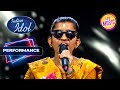 Menuka की Soulful Voice ने छू लिया Judges का दिल | Indian Idol S14 | Performance