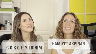 Hamiyet Akpınar ile Makyaj Sohbeti, Favorileri | Gökçe Yıldırım
