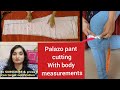 बॉडी से नाप लेकर प्लाजो पैंट बनाएंगे। body measurements & palazzo cutting 👍