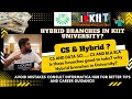 KIIT University Computer Science and Specialized Branches which is Good? Why Hybrid Branches?