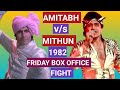 Amitabh Bachchan & Mithun Chakraborty 1982 Box Office Fight