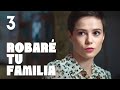 Robaré tu familia | Capítulo 3 | Película romántica en Español Latino