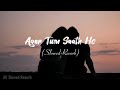 Agar Tum Saath Ho_New_Lofi_All_(Slowed+Reverb)_Song