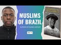 Islam and Blackness in Brazil