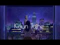 #Trending Lofi Song || Kaun Tujhe || #Sushant Singh Rajput [ Slowed Reverb ] #Var_Lofi || #Love Song