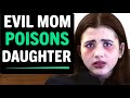 Evil Mom POISONS 15 Year Old Daughter To Scam GoFundMe Money, What Happens Next Is Shocking