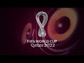FIFA World Cup 2022 Official soundtracks - All songs compilation