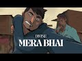 DIVINE - MERA BHAI | Prod. by @KaranKanchanYT | Official Music Video