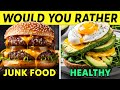 Would You Rather...? Junk Food vs Healthy Food 🍔🥑