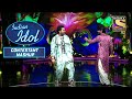 Danish और Sawai के 'Niche Phoolon Ki' Performance से हुए सब Surprise| Indian Idol |Contestant Mashup