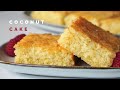 Moist and Delicious Coconut Cake | Easy No Flour No Butter Coconut Dessert
