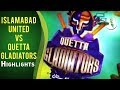 Match 1: Islamabad United vs Quetta Gladiators - Highlights