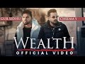 WEALTH (Official Music Video) Cheema Y | Gur Sidhu | Punjabi Song | Dripster