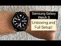 NEW Samsung Galaxy Watch 3 Unboxing and Full Setup!