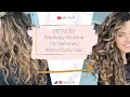 Step by Step tutorial for Naturally Wavy Curly Hair