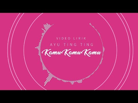 Download Ayu Ting Ting - Kamu Kamu Kamu free
