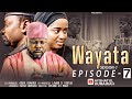 WAYATA - Season One - Episode 7 ( Full Video)