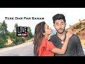 Tere Dar Par Sanam l Cute love story l latest Punjabi Hindi new song 2018 l  Kumar Sanu