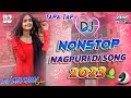 New Nonstop Dj Song !! Nagpuri Dj Nonstop Song !! Nagpuri Dj Remix Nonstop ❤️ Nagpuri DJ Song 😈💓