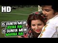 Is Duniya Mein Jeena Hai Is Duniya Mein Marna Hai|Kishore Kumar, Lata Mangeshkar |Apnapan 1977 Songs