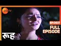 Rooh - Indian Horror Show - Full Episode - 27 - Tarun Khanna, Vaquar Shaikh, Neha Bam - Zee Tv